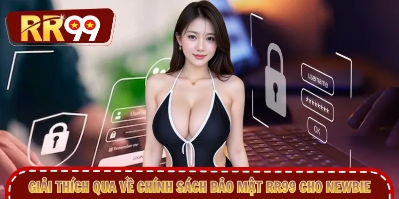 Giải thích qua về chính sách bảo mật RR99 cho newbie