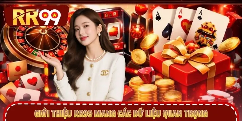 Giới thiệu RR99 mang các dữ liệu quan trọng