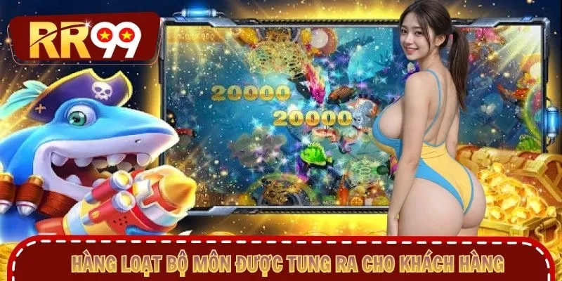 Hàng loạt bộ môn được tung ra cho khách hàng