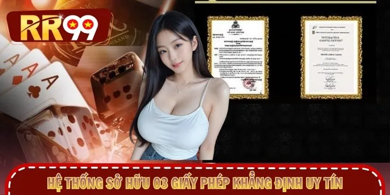Hệ thống sở hữu 03 giấy phép khẳng định uy tín