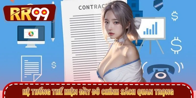 Hệ thống thể hiện đầy đủ chính sách quan trọng